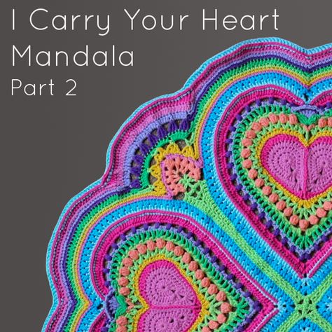 I Carry Your Heart Part 2: Flowers for Sam Crochet Hearts Blanket, Mandela Crochet, Crocheted Mandalas, Free Mandala Crochet Patterns, Unique Stitches, Crochet Cals, Free Doily Patterns, Crochet Flower Granny Square Pattern, Crochet Heart Blanket