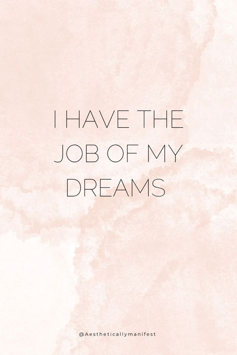 Job Of My Dreams, I Am Wealthy, I Am Abundant, I Am Successful, Career Affirmations, Work Vision Board, Vision Board Words, Vision Board Themes, Love Affirmation