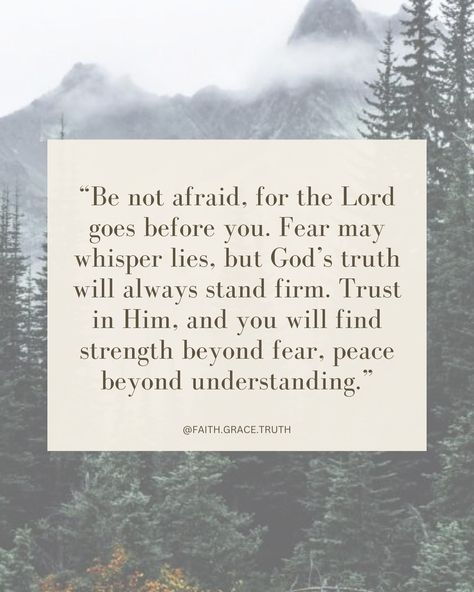 When fear tries to steal your peace, remember that God is always ahead of you, making a way. His love is greater than any fear we face. In every battle, every uncertainty, trust that He will carry you through. Rest in His promises, because His strength is made perfect in our weakness. Be not afraid—He’s with you. Deuteronomy 31:8 And the Lord, he it is that doth go before thee; he will be with thee, he will not fail thee, neither forsake thee: fear not, neither be dismayed. #christianquote... Deuteronomy 31:8 Scriptures, Prayer Journal Prompts, Deuteronomy 31 8, Be Not Afraid, Deuteronomy 31, Faith Journal, Nigerian Recipes, Gods Strength, Prayer Corner