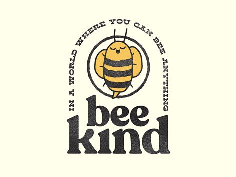 BEE KIND by Evan Johnson / KH Creation Co.  #dribbble #dribbblers #design #illustration Bee Illustration Graphic Design, Bee Graphic Design, Honeybee Logo, Bee Branding, Bee Magic, Bees Illustration, Anime Tote Bag, Bee Logo, Wild Bees