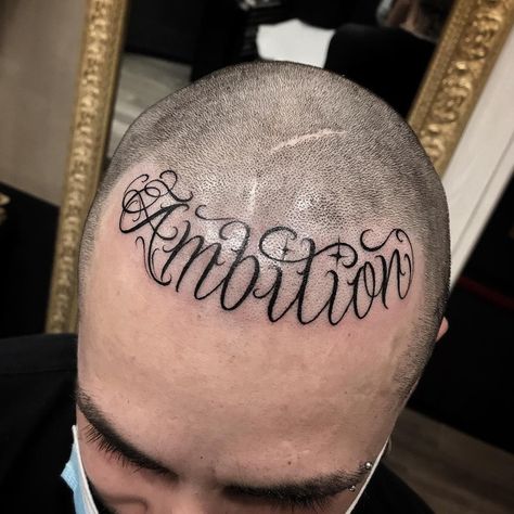 Head Script Tattoo, Hairline Tattoo, Ambition Tattoo, Forehead Tattoo, Tattoo Frases, Hairline Tattoos, Shape Tattoo, Head Tattoo, Writing Fonts