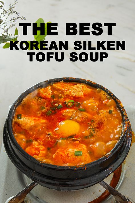 The BEST Korean Silken Tofu Soup Recipe & Video - Seonkyoung Longest Silken Tofu Soup Recipes, Korean Silken Tofu, Silken Tofu Soup, Kimchi Tofu Soup, Traditional Kimchi Recipe, Vegan Kimchi Recipe, Jjigae Recipe, Silken Tofu Recipes, Korean Soup