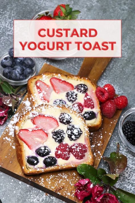 Custard Yogurt Toast - Gather Lemons Custard Toast, Yogurt Toast, Croissant Bread, Lemon Custard, Fruit Toppings, Custard Filling, Plain Yogurt, Baking Mat, Plain Greek Yogurt