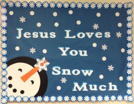 "Jesus loves you snow much!" Snowman bulletin board for winter Snowman Bulletin Board, Religious Bulletin Boards, Bible Bulletin Boards, Class Bulletin Boards, Christmas Bulletin Boards, Christian Bulletin Boards, Sunday School Decorations, Winter Bulletin, Christian Preschool