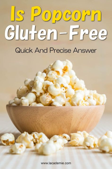 Popcorn and Gluten: What You Need to Know Gluten Free Popcorn Shrimp, Paleo Popcorn, Is Popcorn Gluten Free, Popcorn Health Benefits, Vegan Popcorn Seasoning, Flint Corn, Gluten Free Popcorn, Free Popcorn, Healthy Popcorn