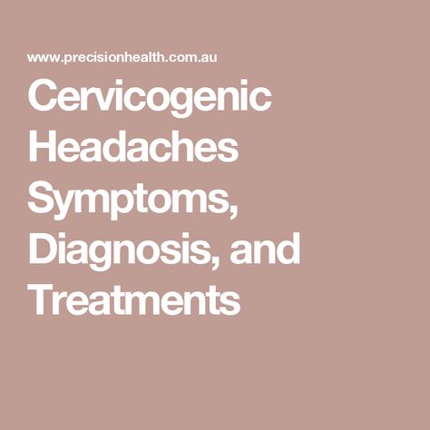 Cervicogenic Headaches Symptoms, Diagnosis, and Treatments Cervicogenic Headache, Spinal Degeneration, Whiplash Injury, Cervical Disc, Occipital Neuralgia, Peripheral Nerve, Neck Pain, Migraine, Headache