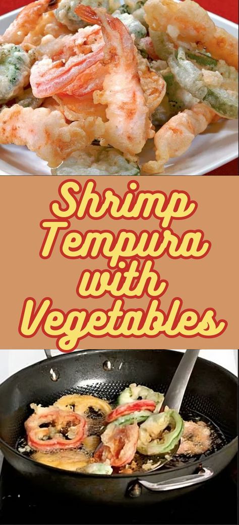 Shrimp Tempura with Vegetables Tempura Vegetables, Tempura Recipe, Deep Fried Recipes, Fried Recipes, Tempura Batter, Family Dishes, Shrimp Tempura, Shrimp Recipes For Dinner, Pasta Sauces