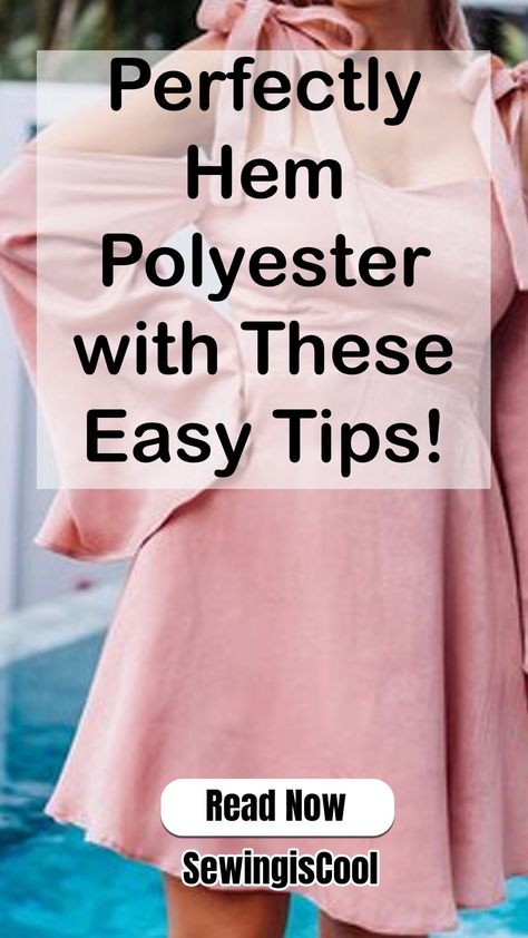 Struggling to hem polyester fabric? Our guide provides simple, effective techniques for hemming polyester without hassle. Learn the best methods to achieve a clean, professional finish on your projects. Enhance your sewing skills and ensure your garments look flawless. Discover how to hem polyester perfectly today! Hem A Dress By Hand, Easy Way To Hem A Dress, Hemming Stretch Fabric, Sewing Polyester Fabric Tips, Dress Hemming Hacks, How To Hem Dress Pants, Hem Dress Pants, First Sewing Projects, Polyester Pants