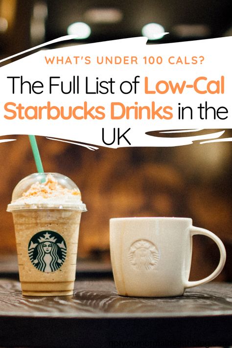 Drinks In Starbucks, Starbucks 100 Calorie Drinks, Starbucks Order Low Calorie, 90 Calorie Starbucks Drinks, Starbucks Under 100 Calories, Healthy Restaurant Choices, Low Cal Starbucks Drinks, Low Calorie Venti Starbucks Drinks, Starbucks Uk