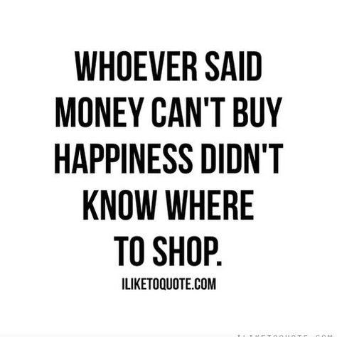 Whoever Said Money Cant Buy Happiness, Money Can't Buy Happiness Quotes, Discursive Essay, Can Money Buy Happiness, Money Can't Buy Happiness, Happy Quotes Funny, Quotes Board, Money Cant Buy, Facebook Quotes