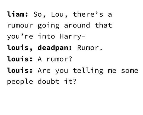 Larry Texts, Larry Conversation, Larry Imagines, Louis Tomlinson Baby, Ziam Mayne, One Direction Jokes, Larry Shippers, 1d Funny, Direction Quotes