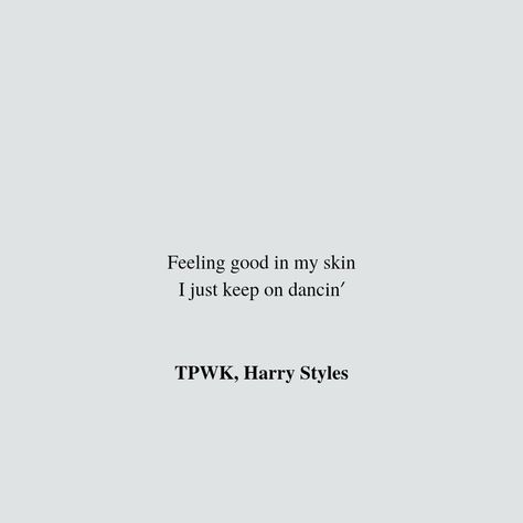 Meaningful Words, Harry Styles, Feel Good, Feelings, Quotes