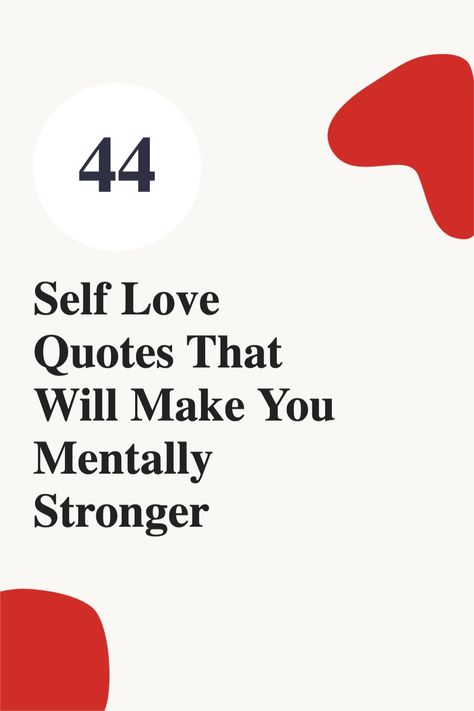 Here are 44 self love quotes that will inspire you to love yourself and be mentally stronger Love Yourself Quotes Short, Short Inspirational Quotes About Self Love, Inspirational Quotes About Self Love, Love Journey Quotes, Love Yourself First Quotes, Motivational Quotes For Love, How To Love Yourself, Soul Love Quotes, Practicing Self Love