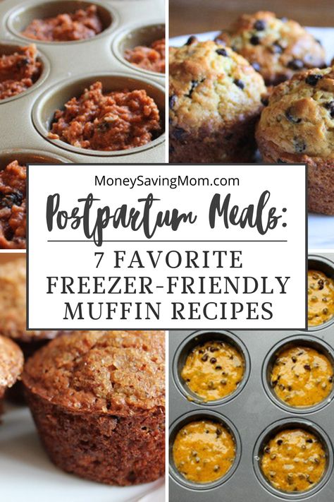 Postpartum Meals:  7 Favorite Freezer-Friendly Muffin Recipes Post Pardom Freezer Meals, Baking For Freezer, Muffins Freezer Friendly, Freezer Friendly Postpartum Meals, Postpartum Lunch Prep, Freezer Friendly Muffins, Freezer Meals For New Moms Breakfast, Freezer Protein Muffins, Postpartum Freezer Muffins