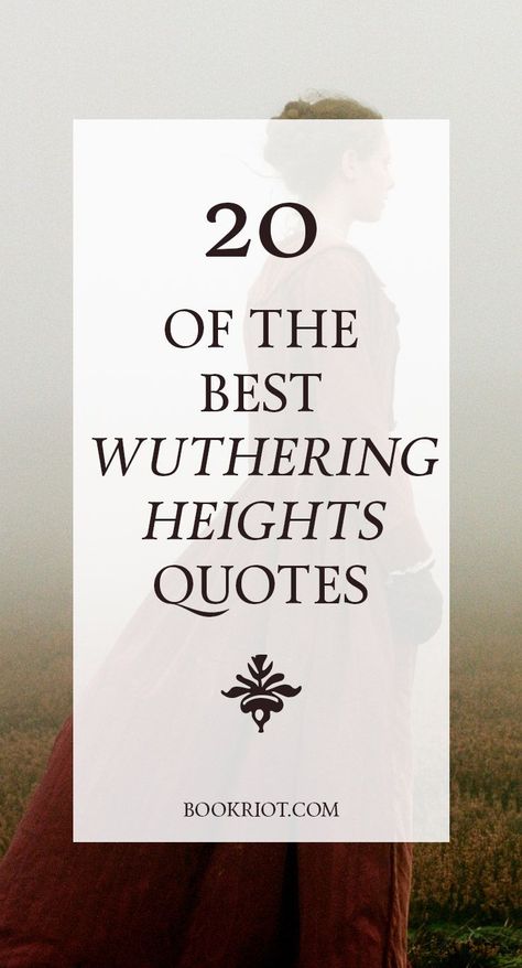 Craving some of Emily Brontë's sumptuous gothic romance? Here are 20 of the best Wuthering Heights Quotes. | Classic Literature Quotes | Classic Literary Quotes | #Books #Reading Wuthering Heights Tattoo, Wuthering Heights Aesthetic, Heights Aesthetic, Heathcliff Wuthering Heights, Literature Tattoos, Best Literary Quotes, Wuthering Heights Quotes, Height Quotes, Emily Bronte Quotes