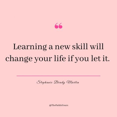 Learning a new skill will change your life if you let it. #thepathisyourscoaching | The Path Is Yours Coaching posted on the topic | LinkedIn Linkedin Motivational Quotes, Motivational Post For Linkedin, How To Make Your Linkedin Better, Linkedin About Section, Linkedin Profile Optimization, Career Quotes, Social Selling, Someone New, Learn A New Skill