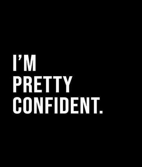 Im Pretty Quotes, Pretty Quotes Aesthetic, Quotes Aesthetic Black, Im Confident, Confident Quotes, Short Quote, Confidence Quotes, Quotes Aesthetic, Black And White Style