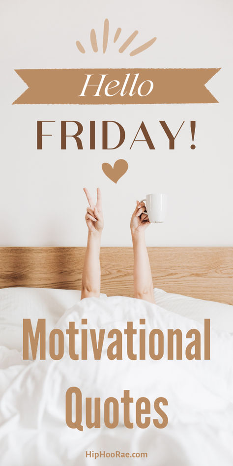 Positive Friday Quotes Motivation, Friday Encouragement Quotes, Friday Motivation Quotes Positivity, Is It Friday Yet Quotes, Friday Inspirational Quotes Positivity, Friday Motivation Funny, Happy Friday Quotes Humor, Hello Friday Quotes, Friday Quotes Positive