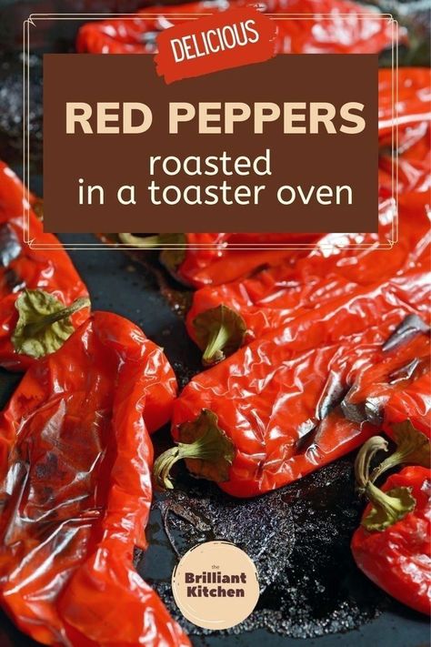 Roasting red peppers is easy, but it takes time. A toaster oven can help you speed up the process! Here are some tips for roasting red peppers with your toaster oven. Let's get cooking at www.thebrilliantkitchen.com | vegetarian recipes Roasting Red Peppers, Roast Bell Peppers, How To Roast Peppers, Roast Peppers, How To Roast, Habanero Peppers, Oven Canning, Roasted Peppers, Bacon Cheese