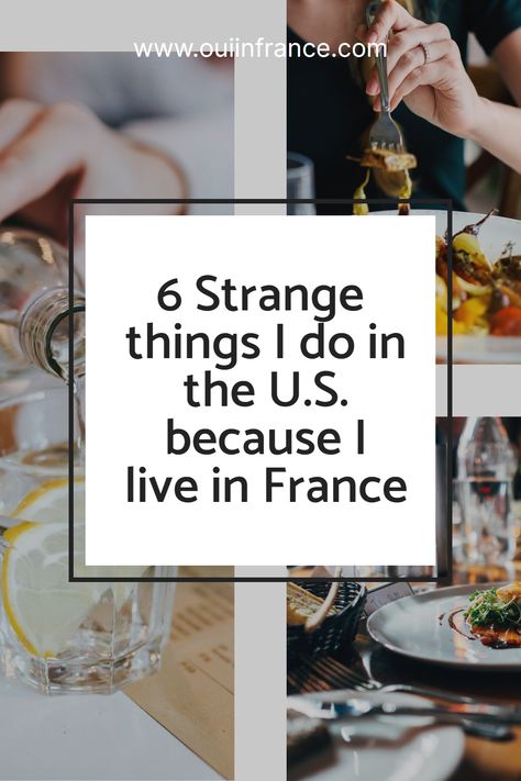 6 Strange things I do in the U.S. because I live in France Moving Countries, French Life, French Lifestyle, Life Abroad, Move Abroad, Cultural Differences, Culture Shock, French Girl Style, Expat Life