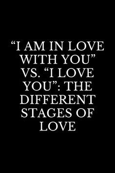 I Love You Vs Im In Love With You, Stages Of Love Relationships, Stages Of Love, Relationship Stages, Am I In Love, I Love Someone, Soulmate Love Quotes, Soulmate Quotes, I Am In Love