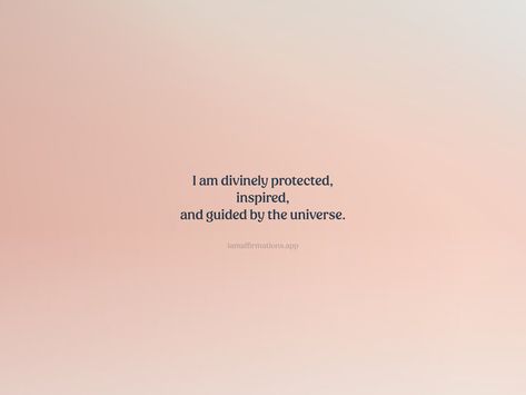 I am divinely protected, inspired, and guided by the universe. From the I am app: https://iamaffirmations.app/download I’m Divinely Protected, Universe Protection Quotes, Thanks To The Universe, Universe Blessing Quotes, I Am Safe I Am Protected, Divine Protection Quotes, I Am Divinely Guided And Protected, Divinely Protected Quotes, I Am Divinely Protected