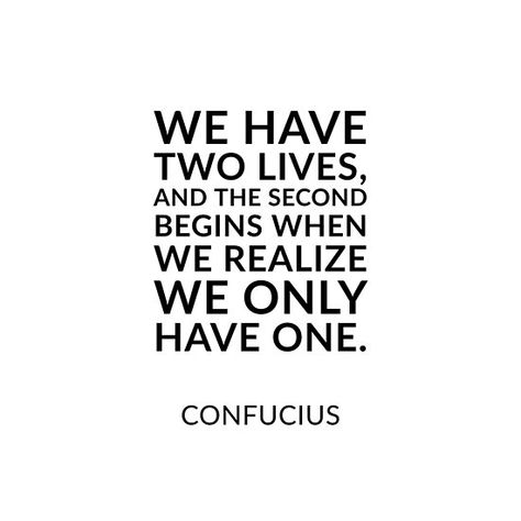 Philosophical quotes about life “We have two lives, and the second begins when we realize we only have one.” ― Confucius Philosophical Quotes About Life, Charity Quotes, Confucius Quotes, Stoicism Quotes, Entrepreneur Life, Philosophical Quotes, Warrior Quotes, Quotes About Life, Christian Jewelry