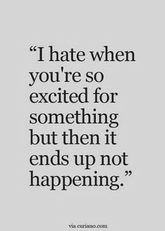 When Things Dont Go As Planned Life, When He Cancels Plans Quotes, When Life Doesnt Go As Planned Quotes, When Your Friend Cancels Plans, Everything Sucks Quote My Life, Don’t Get Your Hopes Up Quotes, Constant Disappointment Quotes, Disappointment Quotes, Quotes Marriage