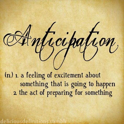 Anticipation Sexuality Definitions, Anticipation Quotes, Dictionary Words, Writers Notebook, Word Nerd, Word Definitions, Single Words, Love Text, Advice Quotes