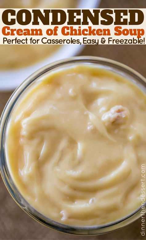 Cream of Chicken Soup (Condensed) - Dinner, then Dessert Campbells Chicken Casserole, Recipes Using Cream Of Chicken, Condensed Chicken Soup, Condensed Cream Of Chicken Soup, Soup Homemade, Cream Soup Recipes, Dinner Then Dessert, Soup Appetizers, Chicken Soup Recipe