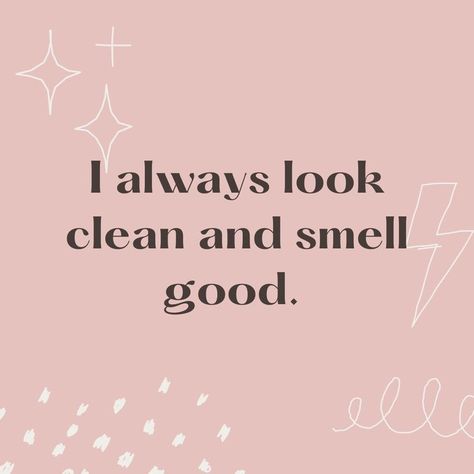 A pink background with the text overlay, "I always look clean and smell good." Pics For Vision Board, Relationship Board, Tenk Positivt, Vision Board Images, Manifestation Affirmation, Look Clean, Vision Board Photos, Dream Vision Board, Vision Board Affirmations