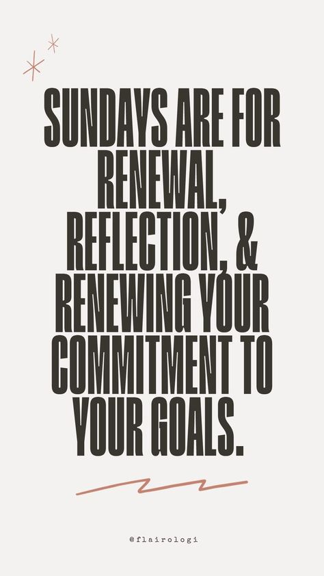 push Sunday, -sundays are for renewal -flairologi Sunday Reflection, Reflection Quotes, Sunday Quotes, Positive Quotes, Motivational Quotes, Quotes