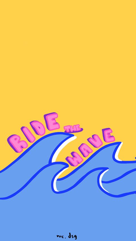 Ride The Wave Wallpaper, The Wave Wallpaper, Wave Wallpaper, Wave Poster, Ride The Wave, Waves Wallpaper, The Wave, Words Of Wisdom, Vision Board