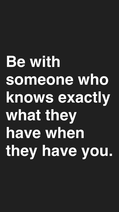 Be With Someone Who Quotes Worth It, Be With Someone Who Wants To Be With You, When You Know You Know, Be With Someone Who Quotes, Want You Quotes, Try Quotes, Be With Someone Who, Soul Mate Love, Life Wisdom