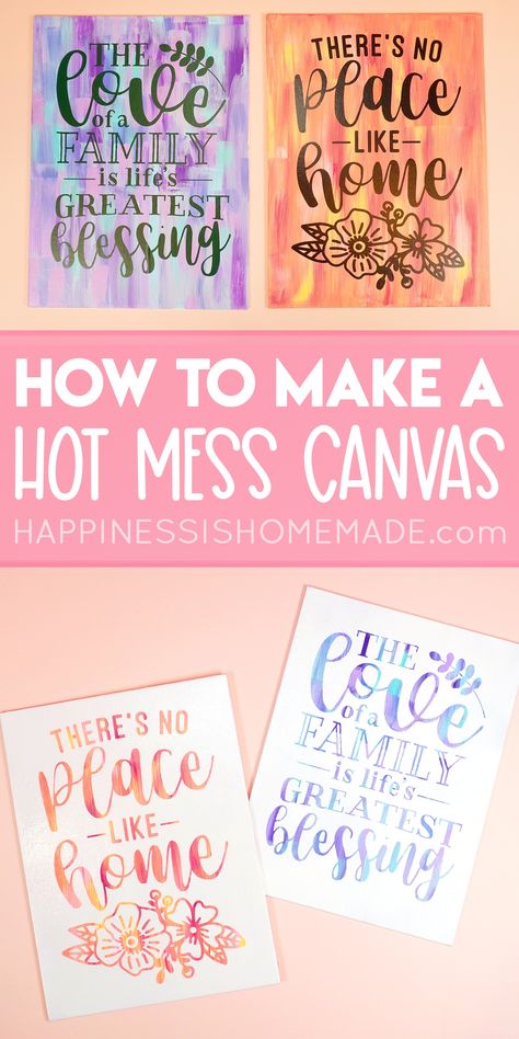 Make a hot mess canvas with this easy reverse stencil technique! Hot mess canvases are a great family project - everyone can have fun with this one! Cricut Ideas For Canvas, Cricut Wall Art Ideas Living Room, Circuit Canvas Projects, Cricut And Canvas Projects, Hot Mess Painting Ideas, Diy Canvas Projects, Htv Canvas Ideas, Canvas Painting With Stencils, Hot Mess Canvas Art