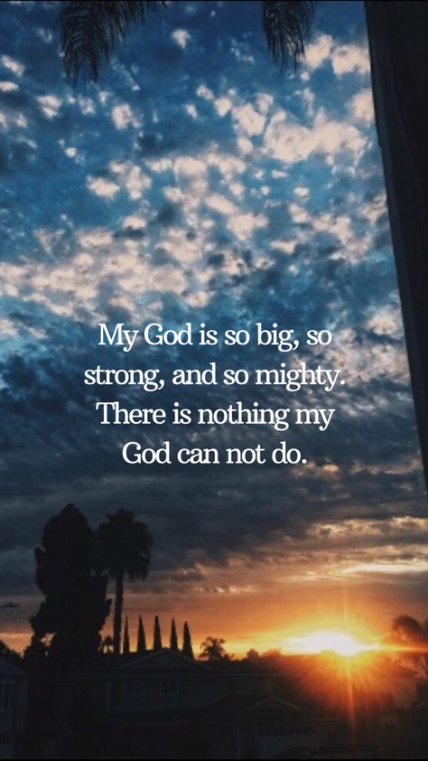 My God Is So Big So Strong And So Mighty, God Is So Good Quotes, Do Quotes, God Motivation, Trust Gods Timing, God Power, Godly Things, Mighty To Save, Struggle Quotes