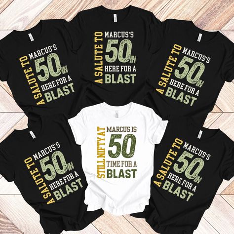 Turning 50 Tshirt Ideas, Birthday Group Shirts, Nifty 50, 50th Birthday Men, 49th Birthday, Party Prep, 50th Bday, 50 Birthday, 50th Birthday Shirts