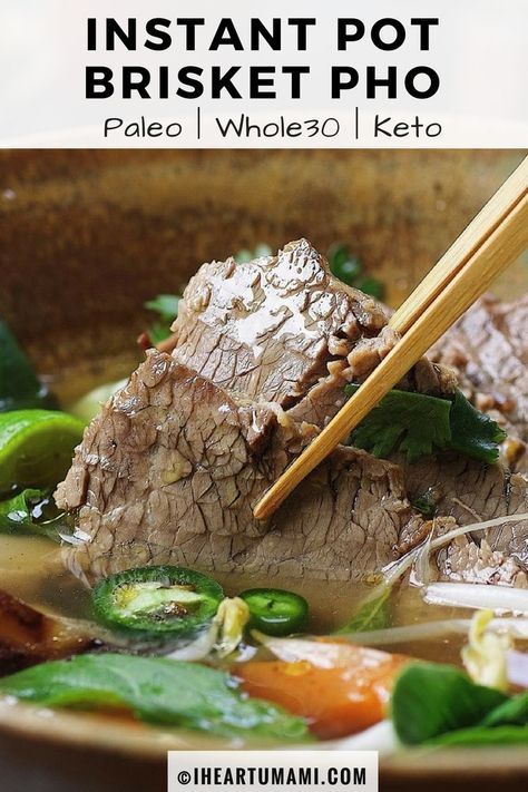 Paleo Instant Pot Beef Brisket Pho with tender brisket in light and aromatic broth. Healthy Easy delicious Vietnamese Pho recipe in aromatic light bone broth. Keep you healthy all-year-round with this Instant Pot Pho recipe ! #PaleoPho #Whole30Pho #InstantPotPho #BoneBroth #BrisketPho #IHeartUmami via @iheartumami Brisket Pho Recipe, Brisket Pho, Instant Pot Pho Recipe, Pho Recipe, Pho Soup, Paleo Beef, Brisket Recipes, Healthy Instant Pot Recipes, Instant Pot Dinner Recipes