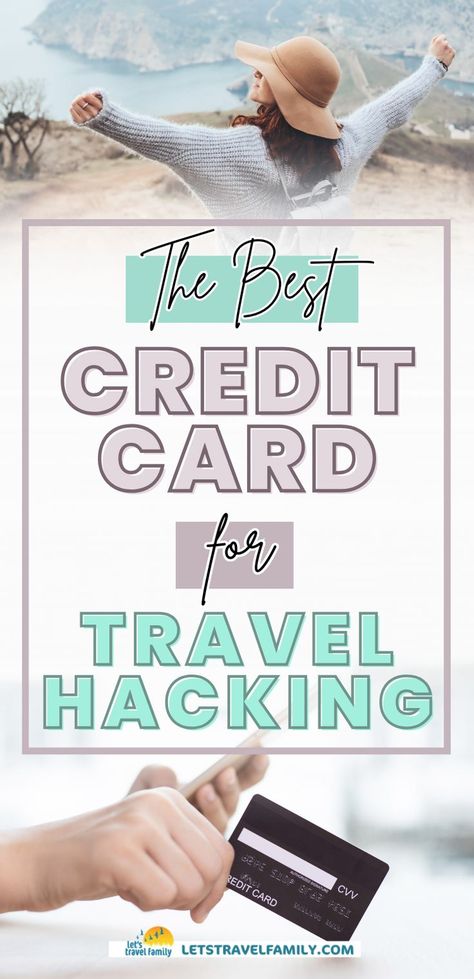 The Best Credit Card For Travel Hacking Travel Credit Card Hacks, Travel Rewards Credit Cards, Card Hacks, Travel Points, Credit Card Hacks, Best Travel Credit Cards, Travel Hack, Travel Credit Cards, Budget Travel Destinations