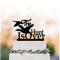 The Hunt Is Over Cake Topper, Hunter Wedding Cake, Duck Cake Topper, The Hunt Is Over Wedding, Hunt Is Over Wedding, Hunting Birthday Cakes, Ducks Funny, Hunting Cake, Funny Wedding Cakes