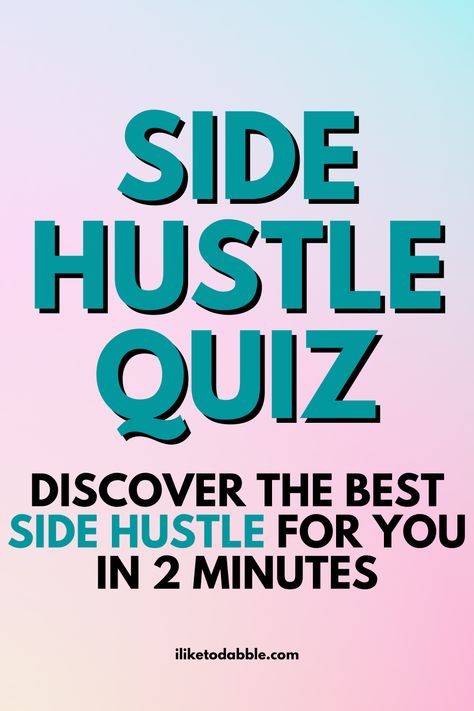 Side hustles are a great way to earn extra money and build your resume, but finding the right side hustle can be hard. This side hustle quiz will match you to the best side hustle that fits your skills, experiences, interests and lifestyle! You can become a freelancer, gig worker or work from home with these side hustle ideas! Take the free side hustle quiz at iliketodabble.com to see the best side hustle ideas to earn extra money this year! T Shirt Side Hustle, Online Surveys For Money, Get Paid Online, Best Side Hustles, Surveys For Money, Freelance Jobs, Small Business Advice, Freelance Writing Jobs, Best Small Business Ideas