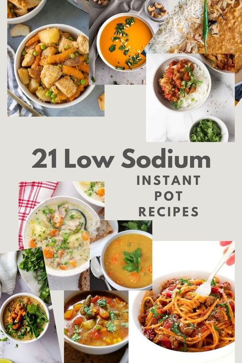 Several images of instant pot recipes including soup, pasta, and curry. The title reads "21 low sodium instant pot recipes". Healthy Low Sodium Dinner Recipes, Healthy Instapot Recipes, Low Sodium Recipes Heart, Pressure Cooker Recipes Chicken, Heart Healthy Recipes Low Sodium, Dash Diet Recipes, Instant Pot Cookbook, Heart Healthy Diet, Fall Recipes Healthy