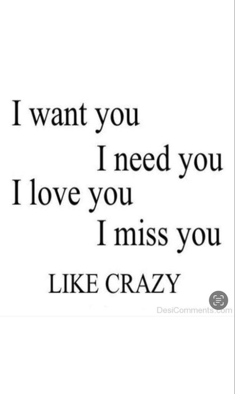 Miss You Like Crazy Quotes Love, Love You Miss You Want You Need You, Good Night I Love You, My Children Quotes, Meaningful Love Quotes, After Marriage, Things To Make, Feel Loved, I Love You Quotes