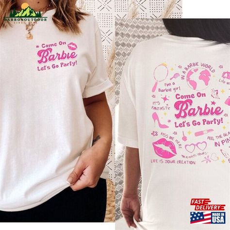 Come On Barbie Let’S Go Party Shirt Movie 2023 2 Sides Unisex Premium T-Shirt Women Hoodie Check more at https://barronoutdoor.com/product/come-on-barbie-let-s-go-party-shirt-movie-2023-2-sides-unisex-premium-t-shirt-women-hoodie/ Movie 2023, Im A Barbie Girl, Women Sweatshirt, Movie T Shirts, Barbie World, Women Hoodies Sweatshirts, Trending Tshirts, Barbie Girl, T Shirt Women