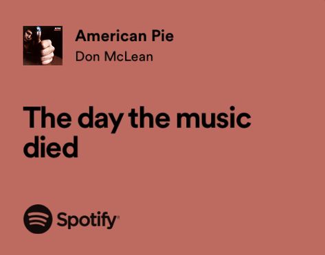 American Pie Song Aesthetic, American Pie Song, American Pie Don Mclean, American Pie Lyrics, To Speak Or To Die, Songs Aesthetic, Song Spotify, Aesthetic Playlist, Spotify Aesthetic