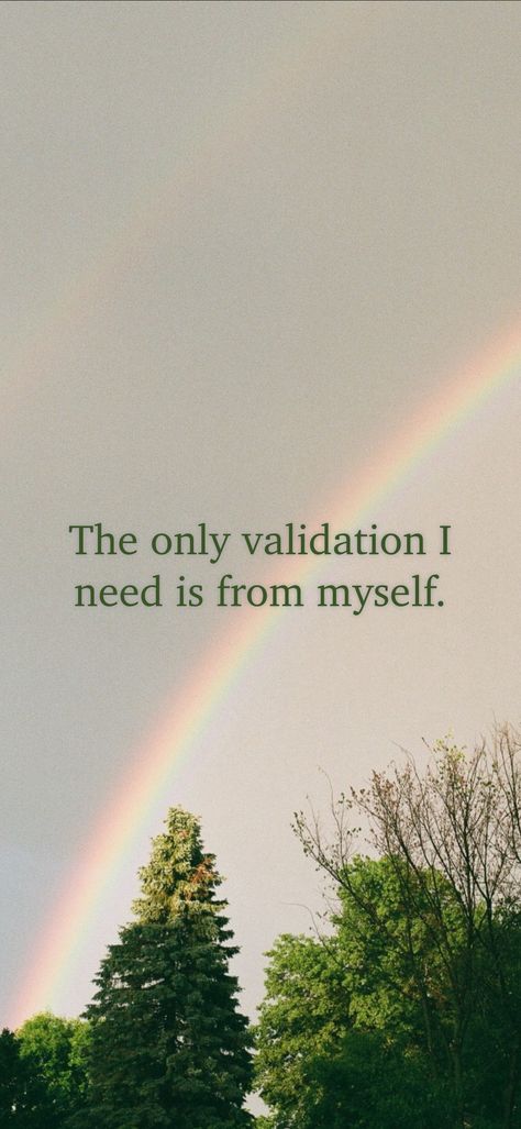 I Validate Myself, Validating Yourself, I Only Need Myself, Goal 2024, I Am Safe, Need Quotes, I Dont Need You, Self Concept, Self Confidence Tips