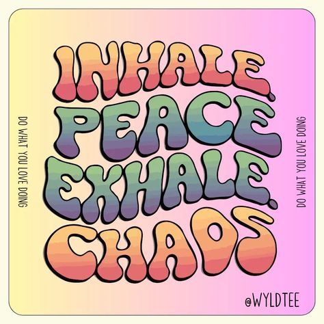 @wyldtee Today's Contention: Inhale Peace Exhale Chaos. Do you like this groovy lettering typographic style design? . . . . . . . . . #depressionandanxiety #anorexianervosarecovery #depressionsupport #anxietyfighter #mentalhealthblogger #deepfeelings #mentalhealthtips #selfinjuryawarenessday #stopthestigma #itsoknottobeok #mentalhealthart #yourenotalone #anxietyawareness #reachout #selfcompassion #anxietyawareness #itsokaytonotbeokay #therapistsofinstagram #anxietyhelp #mindfulnessmedi... Inhale Peace Exhale Chaos, Groovy Lettering, Stop The Stigma, Its Okay To Not Be Okay, Youre Not Alone, Self Compassion, Positive Energy, Wisdom Quotes, Style Design