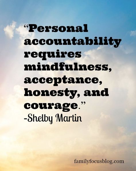 Accountability Quote: “Personal accountability requires mindfulness, acceptance, honesty, and courage.” Why Accountability Is Important and JM Ryerson's Steps to Becoming Accountable. #accountability #selfimprovement #quotes #letsgowin Accountability Quotes Inspiration, Quotes About Accountability Take Responsibility, Accountability Quotes Fitness, Accountability Quotes Workplace, Self Accountability Quotes, Accountability Group Ideas, Quotes Accountability, Lack Of Accountability Quotes, Quotes About Accountability