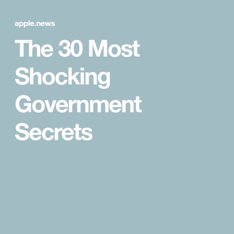 The 30 Most Shocking Government Secrets Government Secrets, Fbi Files, Popular Mechanics, Apple News, The Secret, Government, Quick Saves