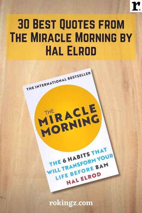 30 Best Quotes from The Miracle Morning by Hal Elrod The Miracle Morning, Miracle Morning Routine, Hal Elrod, Best Advice Quotes, Miracle Morning, Advice Quotes, Transform Your Life, Good Advice, Morning Quotes